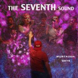 The Seventh Sound : Murtaugh Days